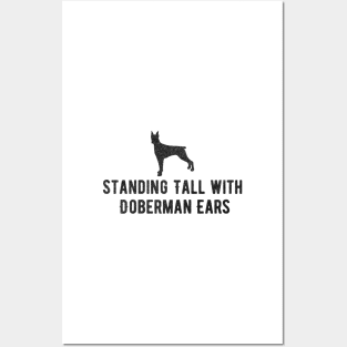 Standing Tall With Doberman Ears, Text, Doberman Pinschester Posters and Art